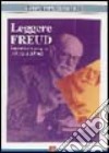 Leggere Freud. Scoperta cronologica dell'opera di Freud libro di Quinodoz Jean-Michel Clemenzi Ghisi R. (cur.)