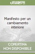 Manifesto per un cambiamento interiore libro