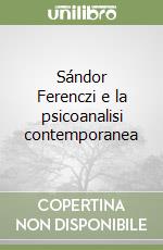 Sándor Ferenczi e la psicoanalisi contemporanea