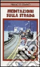 Meditazioni sulla strada