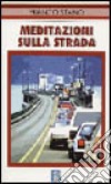 Meditazioni sulla strada libro