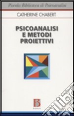 Psicoanalisi e metodi proiettivi libro