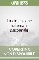 La dimensione fraterna in psicoanalisi