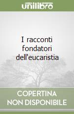 I racconti fondatori dell'eucaristia