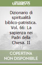 Dizionario di spiritualità biblico-patristica. Vol. 66: La sapienza nei Padri della Chiesa. II libro