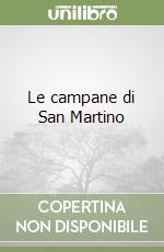 Le campane di San Martino libro