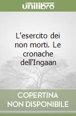 L'esercito dei non morti. Le cronache dell'Ingaan libro