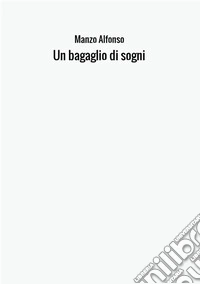 Un bagaglio di sogni libro