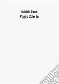 Voglio solo te