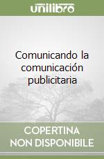 Comunicando la comunicación publicitaria