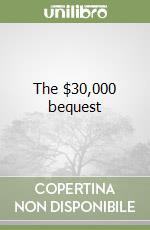 The $30,000 bequest