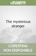 The mysterious stranger