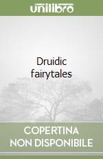 Druidic fairytales libro