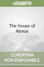 The house of Atreus libro