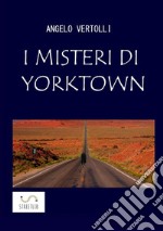 I misteri di Yorktown libro