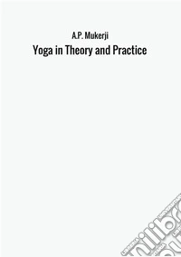 Yoga in theory and practice libro