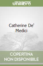 Catherine De' Medici libro