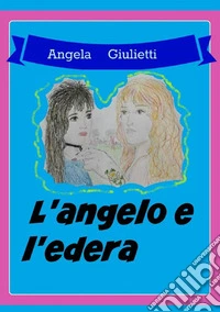 L'angelo e l'edera