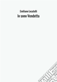 Io sono Vendetta libro