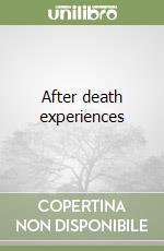 After death experiences libro