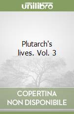 Plutarch's lives. Vol. 3
