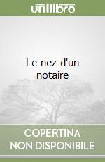 Le nez d'un notaire libro