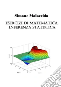 Esercizi di matematica: inferenza statistica