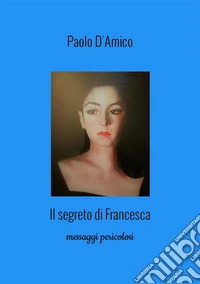 Il segreto di Francesca libro