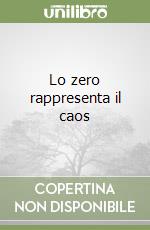 Lo zero rappresenta il caos