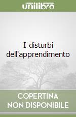 I disturbi dell'apprendimento