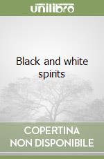 Black and white spirits libro