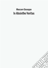 In absinthe veritas libro