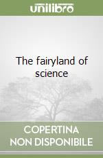 The fairyland of science libro