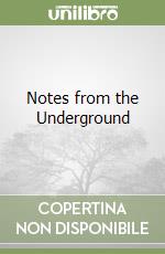 Notes from the Underground libro