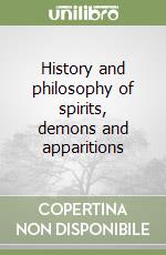 History and philosophy of spirits, demons and apparitions