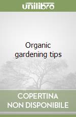 Organic gardening tips