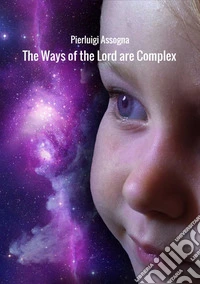 The ways of the Lord are complex libro