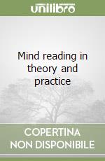 Mind reading in theory and practice