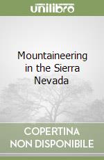 Mountaineering in the Sierra Nevada libro