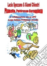 Piumetta, pettirosso coraggioso libro