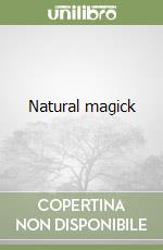 Natural magick