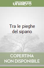 Tra le pieghe del sipario libro