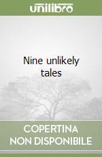 Nine unlikely tales libro