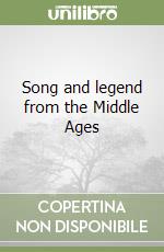Song and legend from the Middle Ages libro