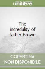 The incredulity of father Brown libro