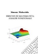 Esercizi di matematica: analisi funzionale libro