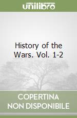 History of the Wars. Vol. 1-2 libro