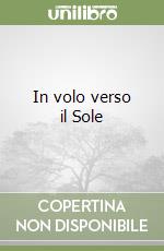 In volo verso il Sole libro