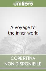 A voyage to the inner world