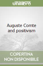 Auguste Comte and positivism libro